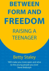 Between Form and Freedom - Betty Staley (ISBN: 9781912480722)