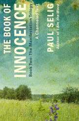 Book of Innocence: A Channeled Text: (ISBN: 9781250833792)