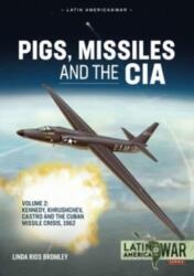Pigs, Missiles and the CIA Volume 2 (ISBN: 9781915070753)
