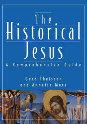 Historical Jesus: a Comprehensive Guide - Gerd Theissen (ISBN: 9780800631222)
