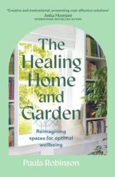 The Healing Home and Garden (ISBN: 9781399715447)