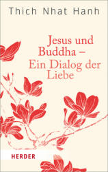 Iisus și Buddha - Un dialog al iubirii (ISBN: 9783451062131)