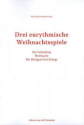 Drei eurythmische Weihnachtsspiele - Wilfried Hammacher (ISBN: 9783723515099)