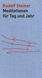 Meditationen für Tag und Jahr - Rudolf Steiner, Taja Gut (ISBN: 9783727452901)