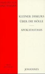 Kleiner Diskurs über die Hölle. Apokatastasis (ISBN: 9783894113544)
