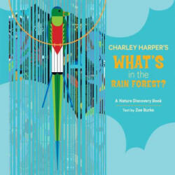 Charley Harper's What's in the Rain Forest? - Charley Harper (ISBN: 9780764965845)