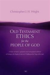 Etica Vechiului Testament pentru poporul lui Dumnezeu (ISBN: 9781844744398)