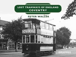 Tramvaie pierdute ale Angliei: Coventry (ISBN: 9781912654338)