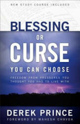 Blessing or Curse - Derek Prince (ISBN: 9780800794088)