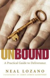 Unbound - A Practical Guide to Deliverance - Neal Lozano (ISBN: 9780800794125)