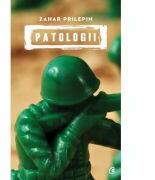 Patologii - Zahar Prilepin (ISBN: 9786065887749)