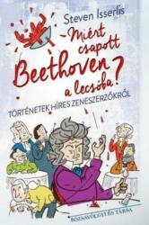 Miért csapott Beethoven a lecsóba? (2014)