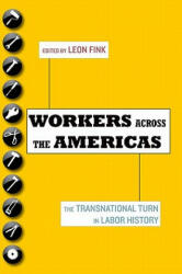 Workers Across the Americas - Leon Fink (2011)