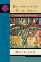 Encountering the Book of Isaiah - A Historical and Theological Survey - Bryan E. Beyer (ISBN: 9780801026454)
