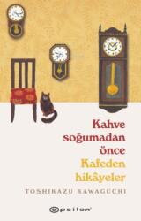 Kahve Sogumadan Önce Kafeden Hikayeler (ISBN: 9786254143458)