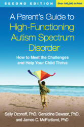 Parent's Guide to High-Functioning Autism Spectrum Disorder - Sally Ozonoff (2014)
