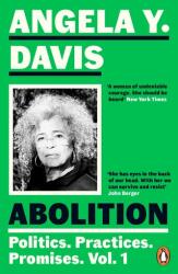 Abolition: Politics, Practices, Promises, Vol. 1 (ISBN: 9780241994580)