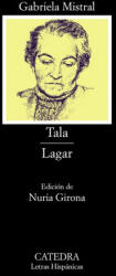 Tala. Lagar - Gabriela Mistral (ISBN: 9788437619439)
