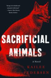 Sacrificial Animals (ISBN: 9781250328267)