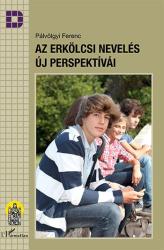 AZ ERKÖLCSI NEVELÉS ÚJ PERSPEKTÍVÁI (2014)