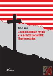 A római katolikus egyház és a nemzetiszocialisták Magyarországon (2014)