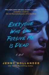 Everyone Who Can Forgive Me Is Dead (ISBN: 9781250890863)