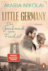 Little Germany - Gustul libertății (ISBN: 9783328111771)