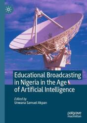 Educational Broadcasting in Nigeria in the Age of Artificial Intelligence (ISBN: 9783031685323)