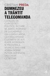 Dumnezeu a trantit telecomanda - Cristian Preda (ISBN: 9786065887756)