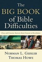Big Book of Bible Difficulties - Clear and Concise Answers from Genesis to Revelation - Norman L (ISBN: 9780801071584)