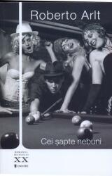 Cei sapte nebuni - Roberto Arlt (ISBN: 9786068631318)