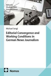 Editorial Convergence and Working Conditions in German News Journalism (ISBN: 9783756034864)