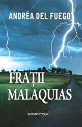 Fratii Malaquias - Andrea Del Fuego (ISBN: 9789731500997)