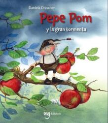 Pepe Pom y la gran tormenta - DANIELA DRESCHER (ISBN: 9788412355291)
