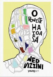 O poveste haioasa - Ned Vizzini (ISBN: 9786069384909)