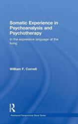 Somatic Experience in Psychoanalysis and Psychotherapy (ISBN: 9781138826755)