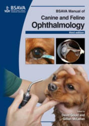 BSAVA Manual of Canine and Feline Ophthalmology 3e - David Gould, Gillian McLellan (2014)