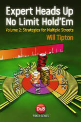 Expert Heads Up No Limit Hold'em - Will Tipton (2014)