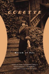Break of Day - Colette, Sidonie-Gabrielle Colette, Enid McLeod (ISBN: 9780374528324)