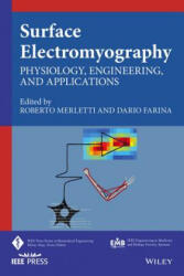 Surface Electromyography: Physiology, Engineering , and Applications - Roberto Merletti, Dario Farina (ISBN: 9781118987025)