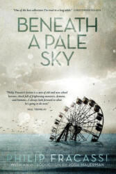 Beneath a Pale Sky - Fracassi Philip Fracassi (ISBN: 9781590217191)