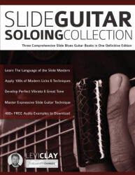 Slide Guitar Soloing Collection - Levi Clay, Joseph Alexander, Tim Pettingale (ISBN: 9781789331912)
