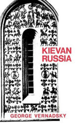 Kievan Russia - George Vernadsky (ISBN: 9780300016475)