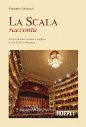 La Scala racconta - Giuseppe Barigazzi, S. Barigazzi (ISBN: 9788820363208)