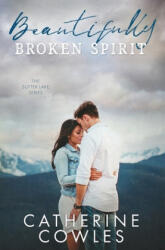Beautifully Broken Spirit - Catherine Cowles (ISBN: 9781733596343)
