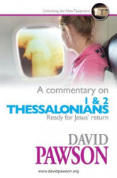 Commentary on 1 & 2 Thessalonians - David Pawson (ISBN: 9781909886735)