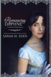 Romancing Daphne - Sarah M. Eden (ISBN: 9781524402969)
