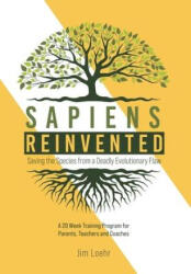 Sapiens Reinvented - Jim Loehr (ISBN: 9781944927158)