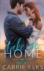 Take Me Home - Carrie Elks (ISBN: 9781916516069)