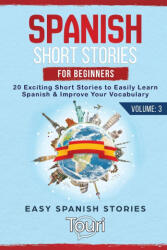 Spanish Short Stories for Beginners - Touri Language Learning (ISBN: 9781953149022)